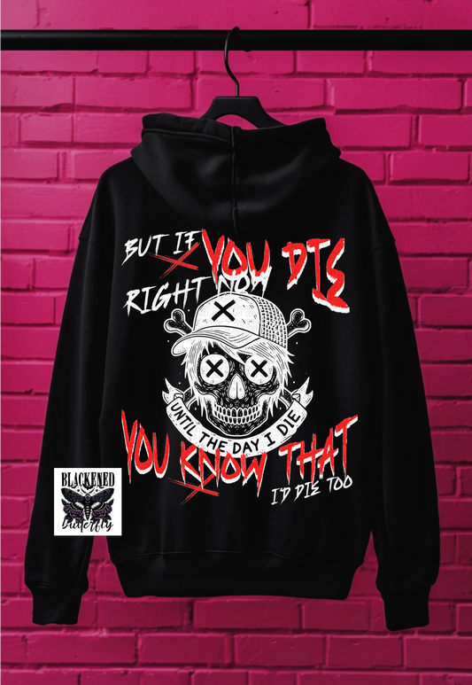 *Exclusive* But If You Die Right Now